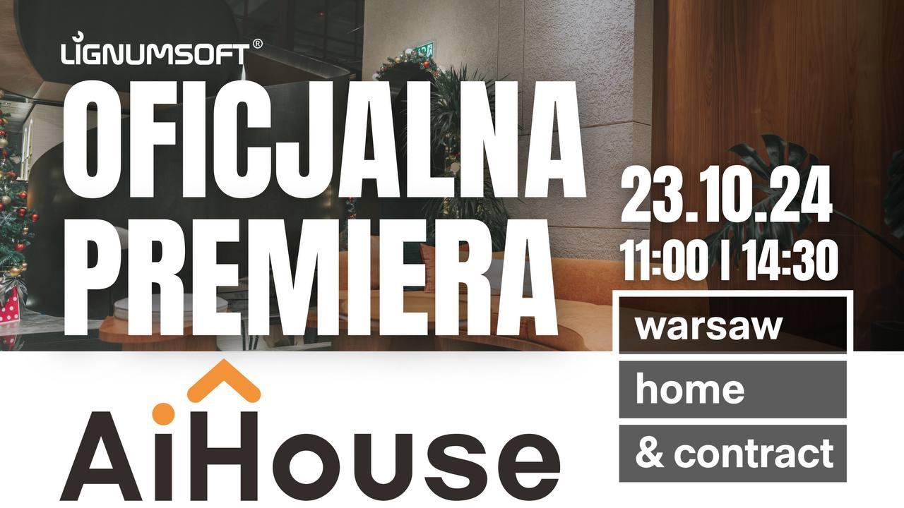 Wyjątkowa, oficjalna polska premiera programu AiHouse