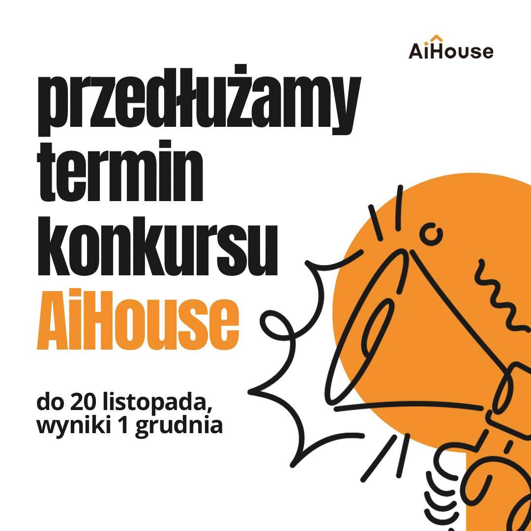 Przedłużenie terminu konkursu AiHouse dla projektantów uczestniczących w szkoleniu na Targach Warsaw Home & Contract. Zgłoś projekt do 20 listopada i zawalcz o 5000 zł – wyniki już 1 grudnia!